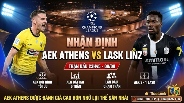 Hình ảnh nhận định tổng quan trận đấu giữa AEK Athens và LASK Linz tại vòng phân hạng Champions League, cập nhật thông tin lực lượng và dự đoán tỷ số từ ThapcamTV.